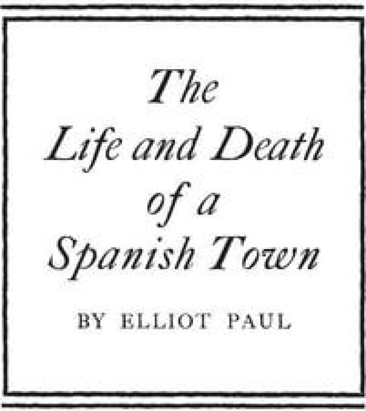 The Life and Death of a Spanish Town av Robert N. Greene (Hardcover)