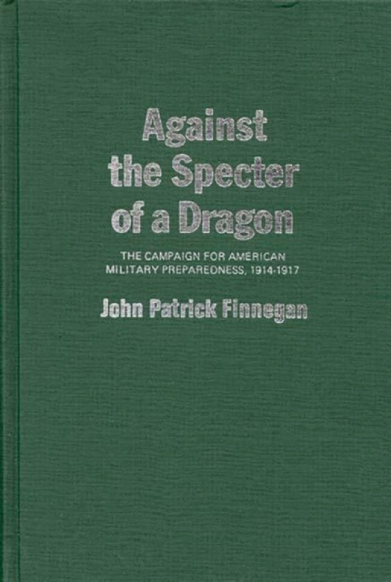 Against the Specter of a Dragon av Jack P. Finnegan (Hardcover)