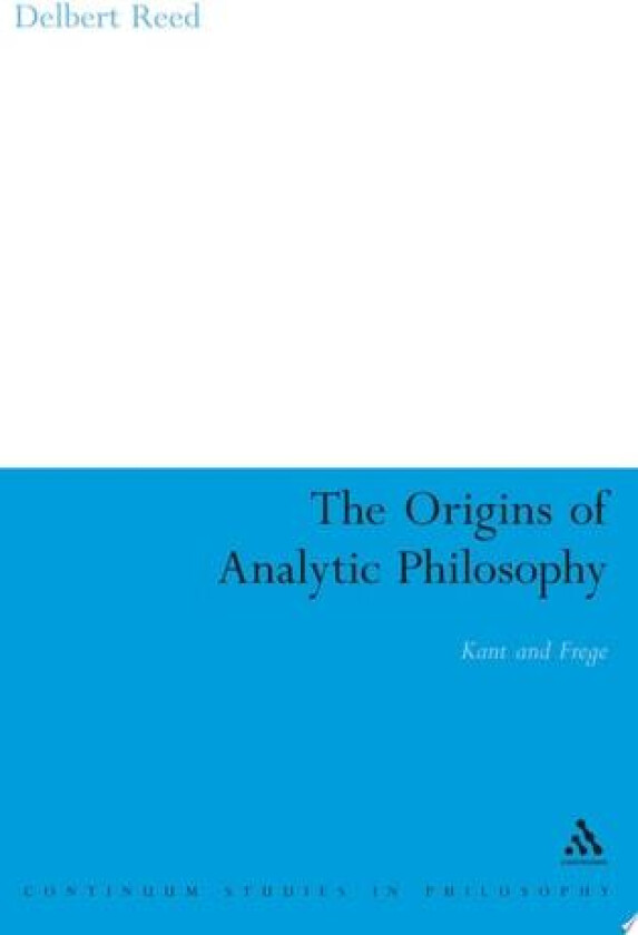 Origins of Analytic Philosophy av Dr Delbert Reed (Hardcover)