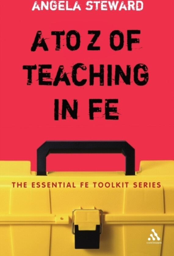 A to Z of Teaching in FE av Dr Angela Steward (Paperback)