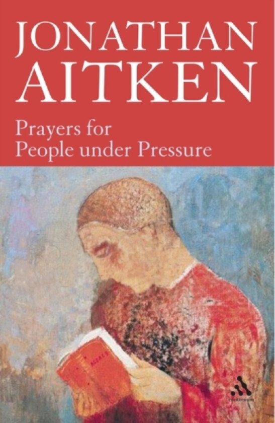 Prayers for People under Pressure av Jonathan Aitken (Paperback)