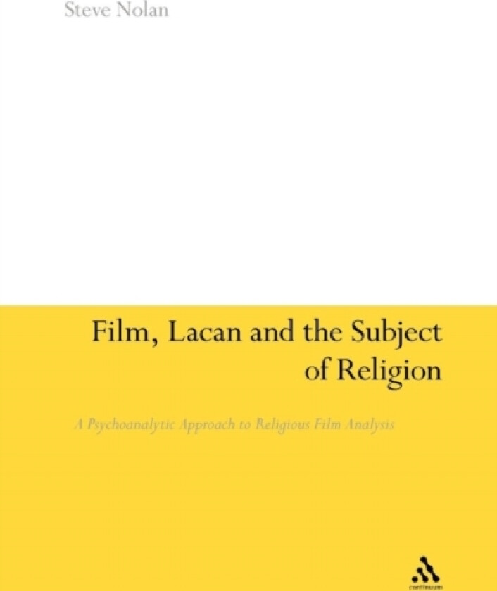 Film, Lacan and the Subject of Religion av Revd Dr Steve Nolan (Hardcover)