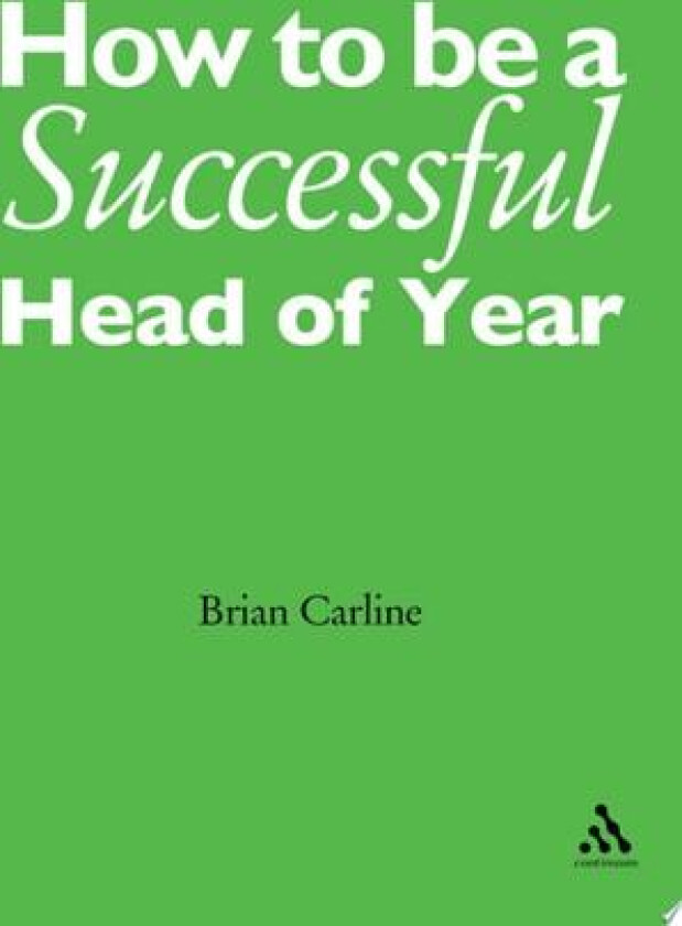 How to be a Successful Head of Year av Brian Carline (Paperback)