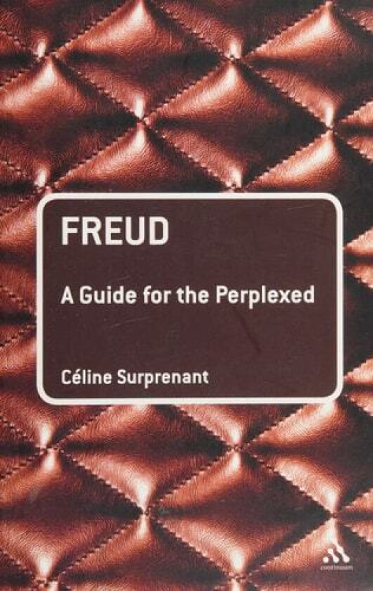 Freud: A Guide for the Perplexed av Dr Celine Surprenant (Paperback)