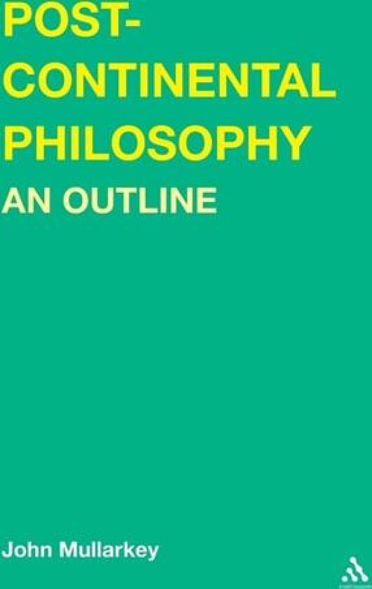 Post-Continental Philosophy av John O Maoilearca (Paperback)