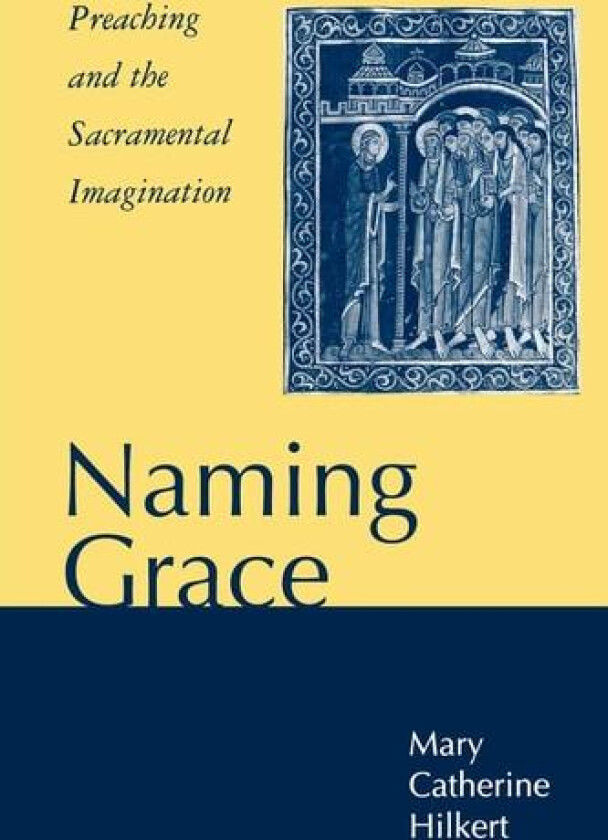 Naming Grace av Mary Catherine Hilkert (Paperback)