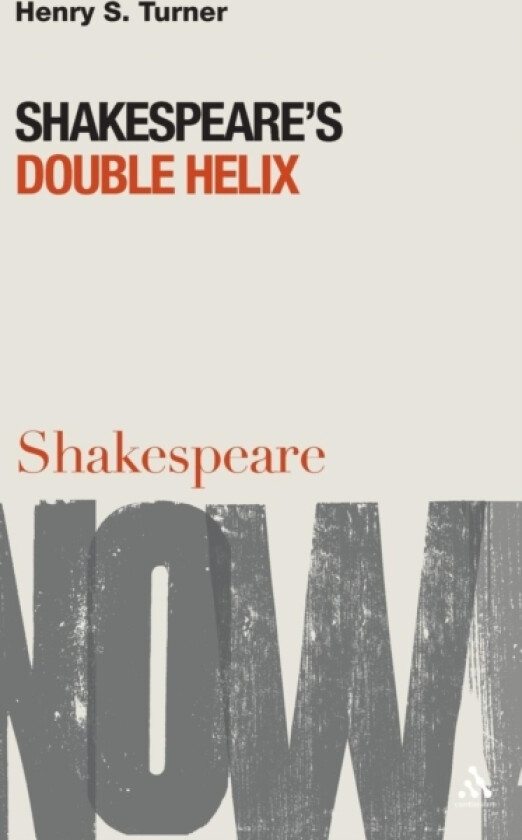 Shakespeare's Double Helix av Henry S. Turner (Hardcover)