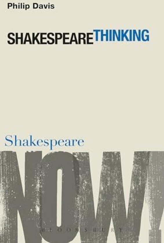 Shakespeare Thinking av Professor Philip Davis (Hardcover)