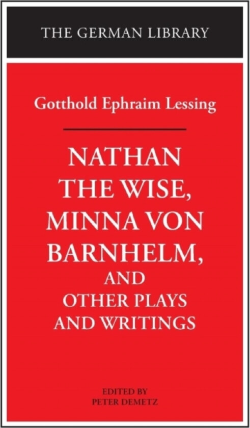"Nathan the Wise", "Minna Von Barnhelm" and Other Plays and Writings av Gotthold Ephraim Lessing (Hardcover)