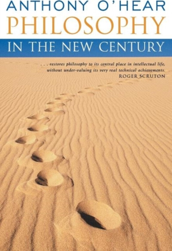 Philosophy in the New Century (Continuum Compact) av Anthony O'Hear (Paperback)