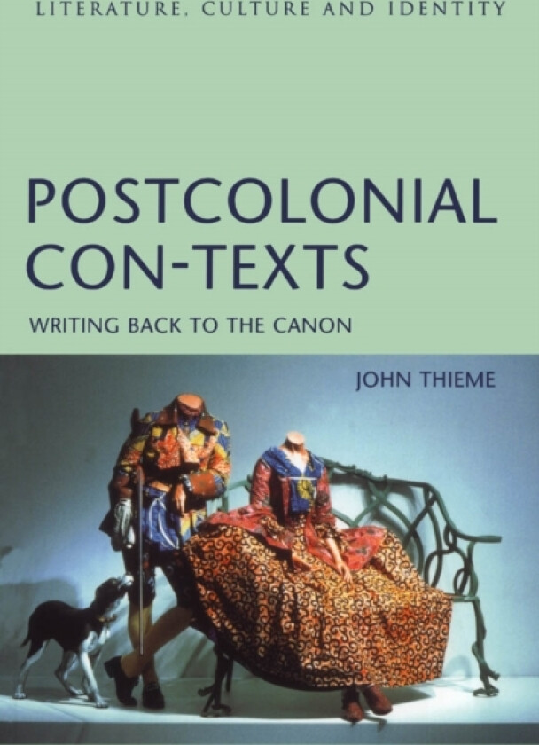 Postcolonial Con-Texts av John Thieme (Paperback)
