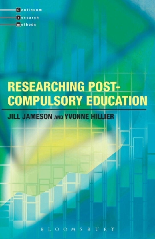 Researching Post-Compulsory Education av Dr Jill Jameson, Professor Yvonne Hillier (Paperback)