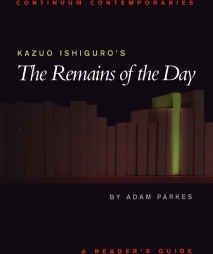 Kazuo Ishiguro's The Remains of the Day av Adam Parkes (Paperback)