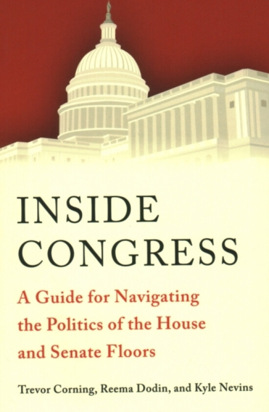 Inside Congress av Trevor Corning, Reema Dodin, Kyle Nevins (Paperback)