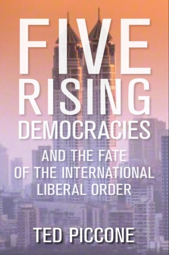 Five Rising Democracies av Ted Piccone (Paperback)