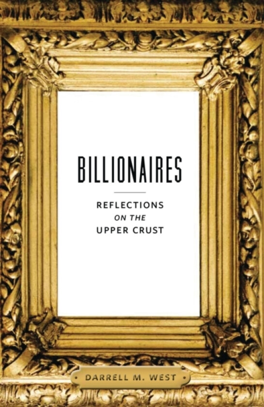 Billionaires av Darrell M. West (Paperback)