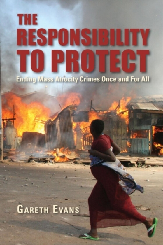 The Responsibility to Protect av Gareth Evans (Paperback)