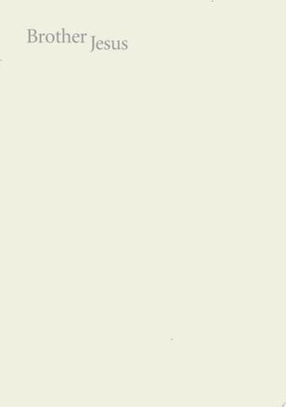Brother Jesus av Schalom Ben-Chorin (Paperback)