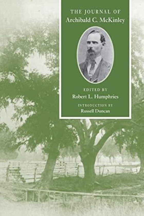 The Journal of Archibald C. McKinley av Archibald C. McKinley (Paperback)