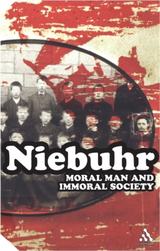 Moral Man and Immoral Society av Reinhold Niebuhr (Paperback)