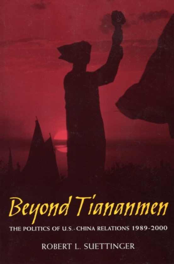 Beyond Tiananmen av Robert L. Suettinger (Paperback)