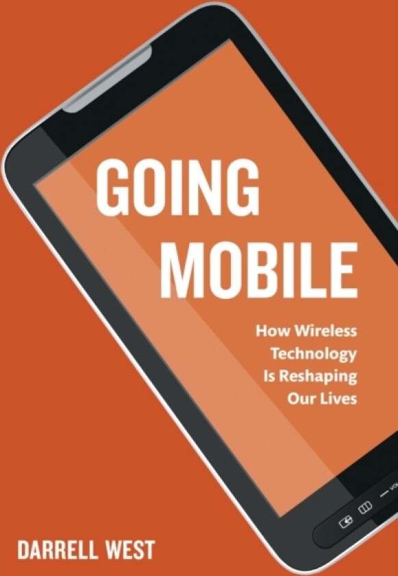Going Mobile av Darrell M. West (Paperback)