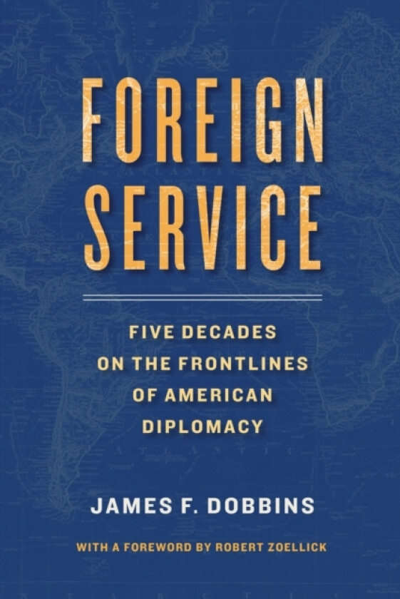 Foreign Service av James Dobbins (Hardcover)