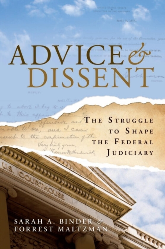 Advice and Dissent av Sarah A. Binder, Forrest Maltzman (Paperback)