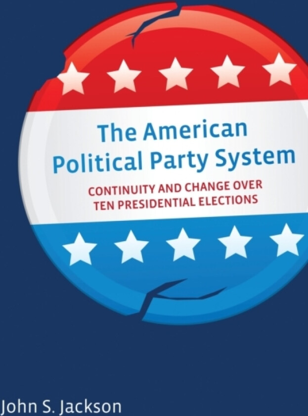 The American Political Party System av John S. Jackson (Paperback)