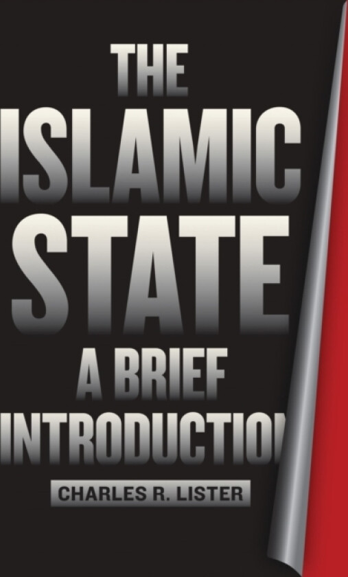 The Islamic State av Charles R. Lister (Paperback)