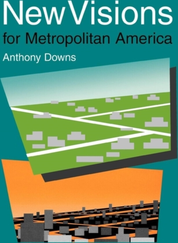 New Visions for Metropolitan America av Anthony Downs (Paperback)