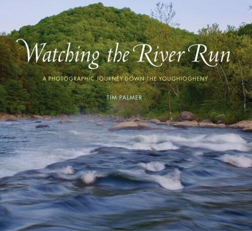 Watching the River Run av Tim Palmer