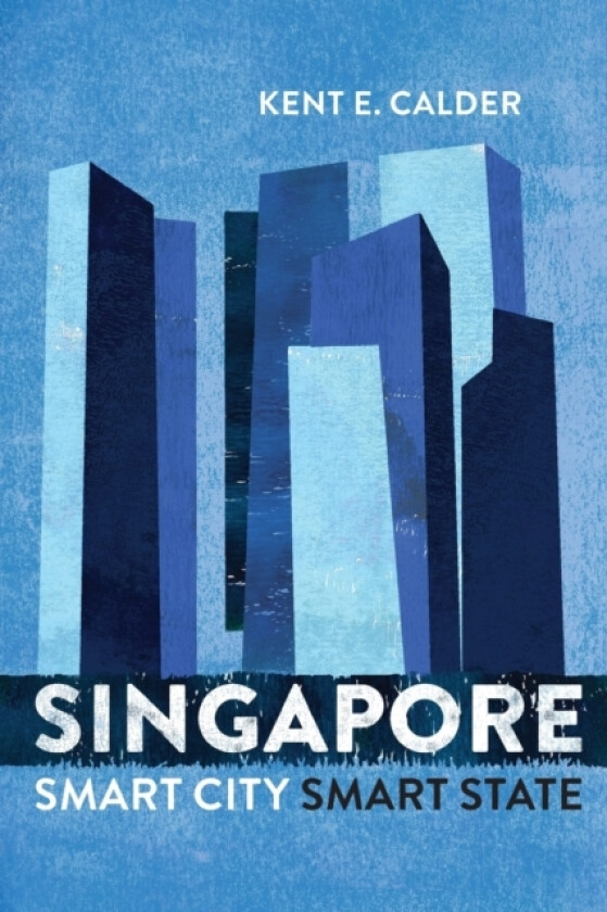 Singapore av Kent E. Calder (Paperback)