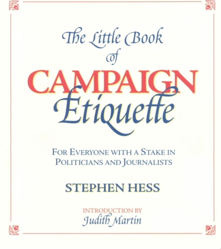The Little Book of Campaign Etiquette av Stephen Hess (Paperback)