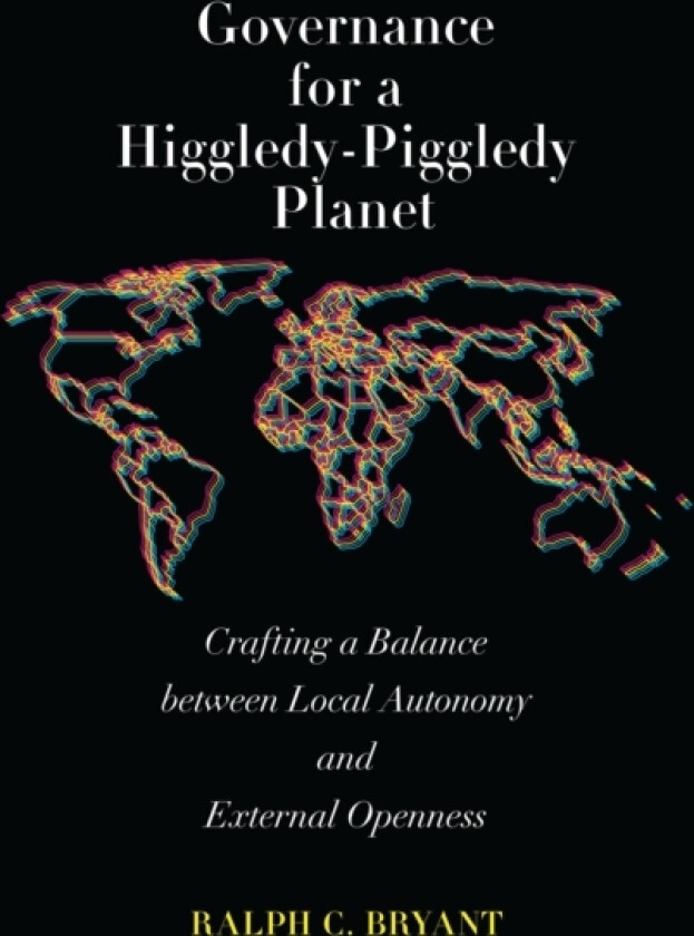 Governance for a Higgledy-Piggledy Planet av Ralph C. Bryant (Paperback)