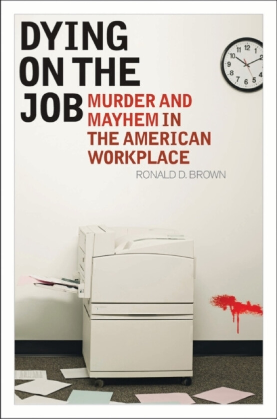 Dying on the Job av Ronald D. Brown (Paperback)