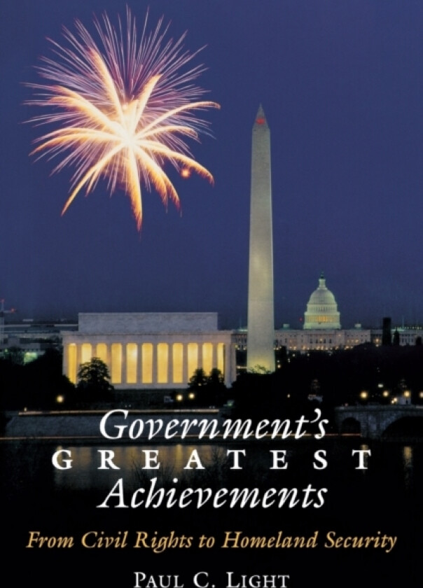 Government's Greatest Achievements av Paul C. Light (Paperback)