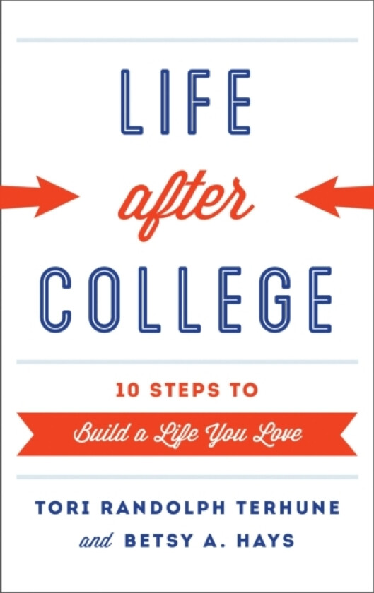 Life after College av Tori Randolph Terhune, Betsy A. Hays (Paperback)