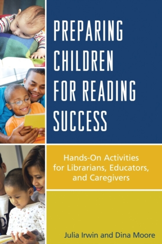 Preparing Children for Reading Success av Julia Irwin, Dina Moore (Hardcover)