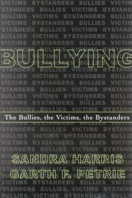 Bullying av Sandra Harris, Garth F. Petrie (Paperback)