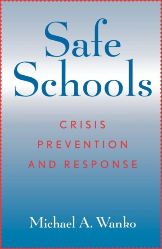 Safe Schools av Michael A. Wanko (Paperback)
