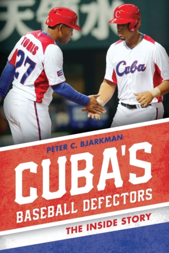 Cuba's Baseball Defectors av Peter C. Bjarkman (Paperback)