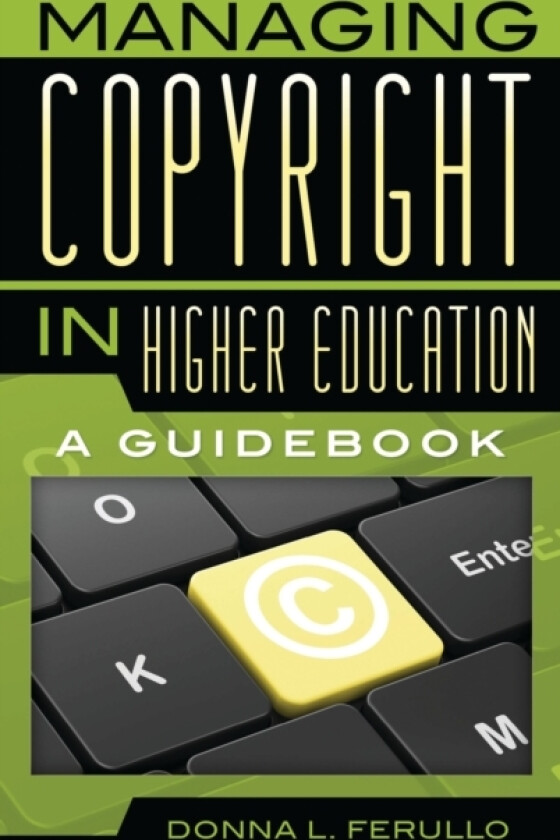 Managing Copyright in Higher Education av Donna L. Ferullo (Paperback)