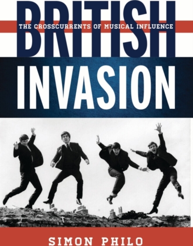 British Invasion av Simon Philo (Hardcover)