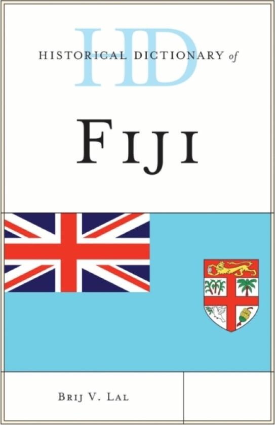 Historical Dictionary of Fiji av Brij V. Lal (Hardcover)