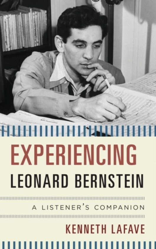 Experiencing Leonard Bernstein av Kenneth LaFave (Paperback)