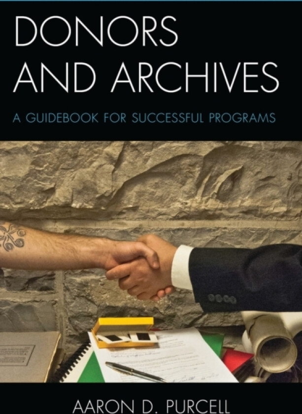 Donors and Archives av Aaron D. Purcell (Paperback)