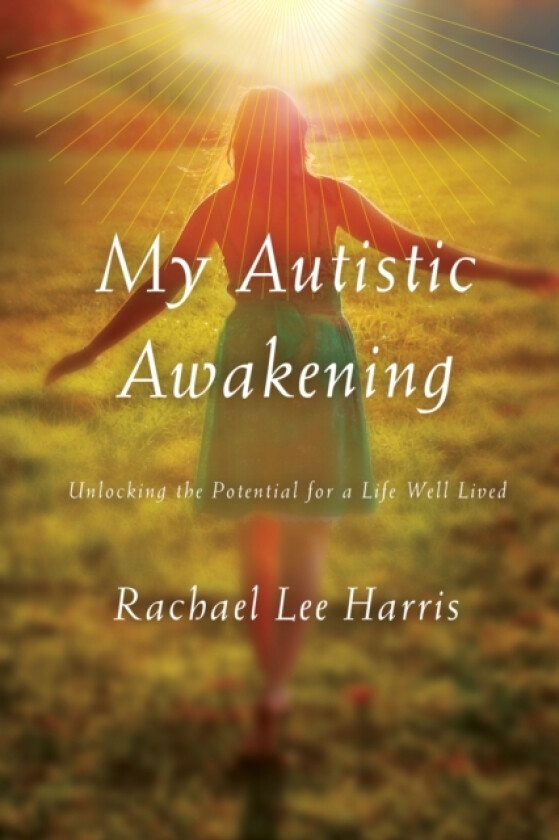 My Autistic Awakening av Rachael Lee Harris (Paperback)