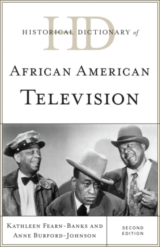 Historical Dictionary of African American Television av Kathleen Fearn-Banks, Anne Burford-Johnson (Hardcover)