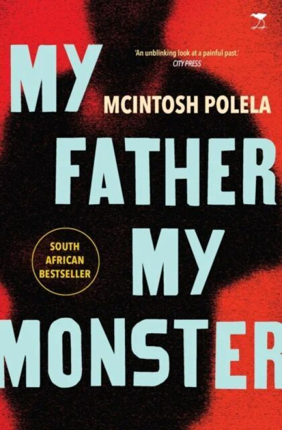My Father, My Monster Av Mcintosh Polela